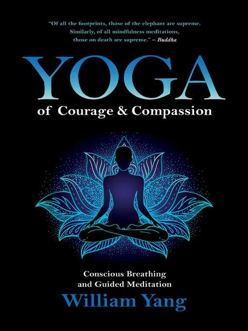 Title details for Yoga of Courage and Compassion by William Yang - Wait list